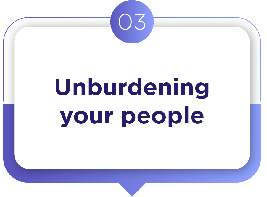 Unburdening your people